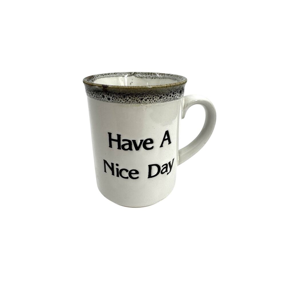 Vintage Glaze Rim Pottery Have a Nice Day Coffee Cup Mug